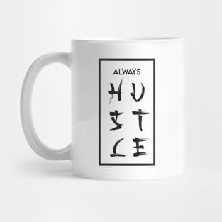 Always Hustle Mug